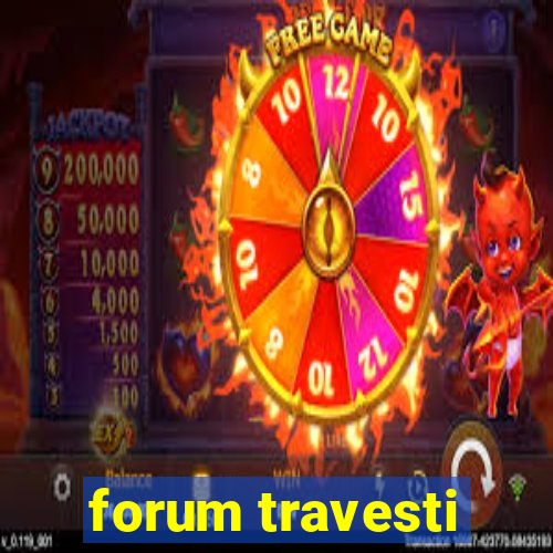 forum travesti